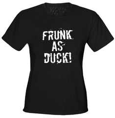 Frunk As Duck! Girls T-Shirt