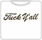 Fu*k Y'all Script T-Shirt