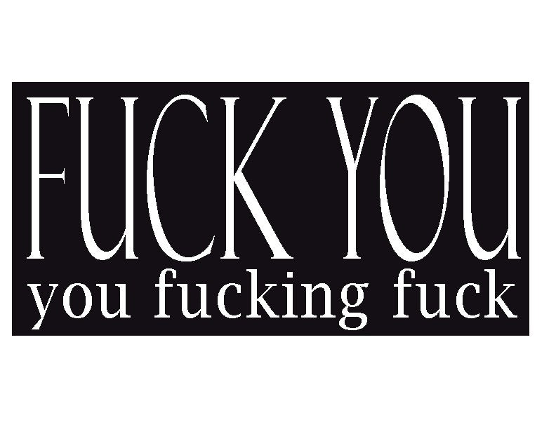 Fu*k You... T-Shirt