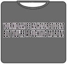 Fu*king Moron T-Shirt