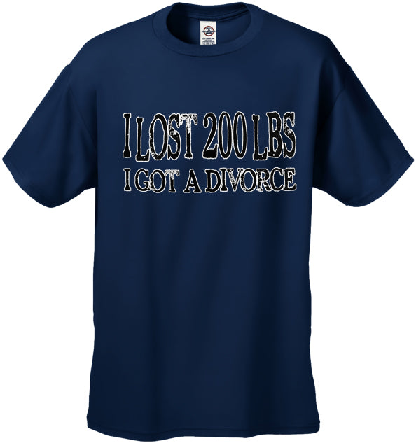 Funny Divorce T-Shirts - "I Lost 200 LBS I Got a Divorce" T-Shirt