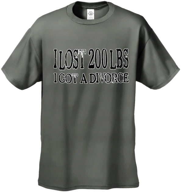Funny Divorce T-Shirts - "I Lost 200 LBS I Got a Divorce" T-Shirt