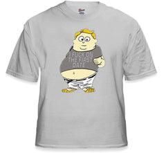 Funny & Hillarious Tees "I Fcuk On The First Date Fat Kid" T-Shirt