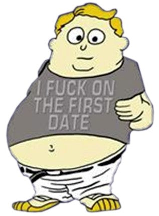 Funny & Hillarious Tees "I Fcuk On The First Date Fat Kid" T-Shirt
