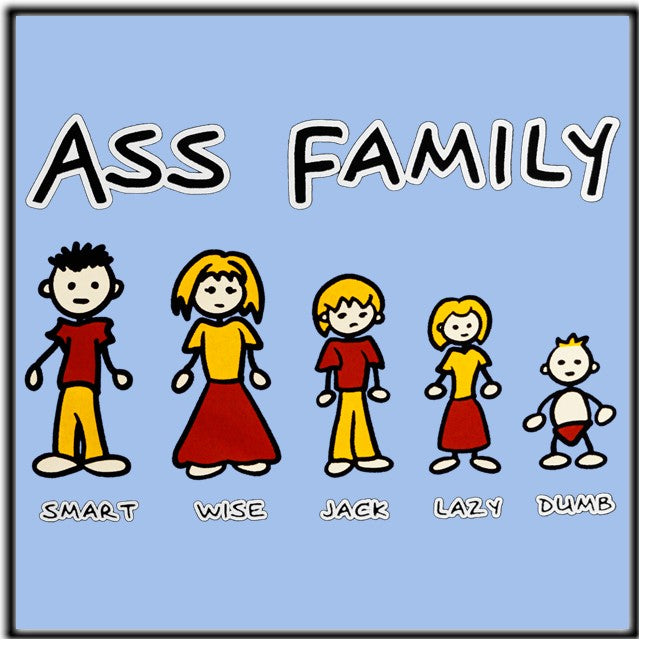 Funny Novelty Tees - The Ass Family T-Shirt