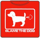 Funny Shirts - Blame The Dog T-Shirt