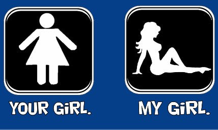 Funny Shirts - Your Girl My Girl T-Shirt