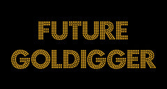 Future Goldigger Girls T-Shirt