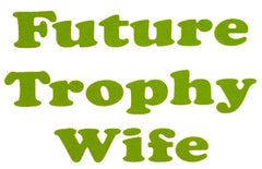 Future Thophy Wife Girls T-Shirt
