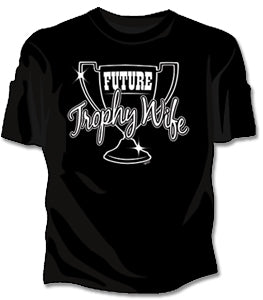 Future Trophy Wife Girls T-Shirt