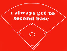 Get To Second Base T-Shirt