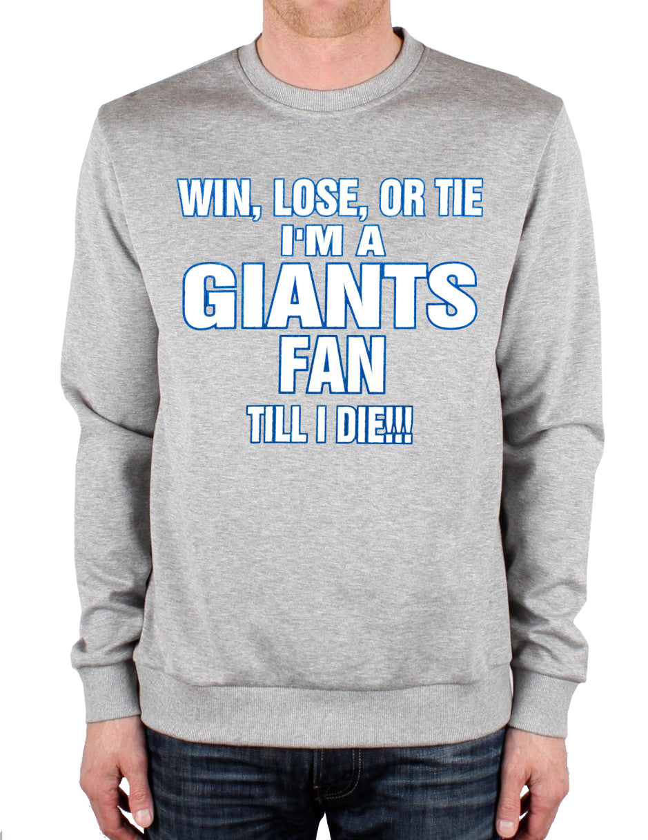Giants Fan Till I Die Adult Crewneck
