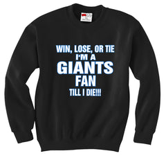 Giants Fan Till I Die Adult Crewneck