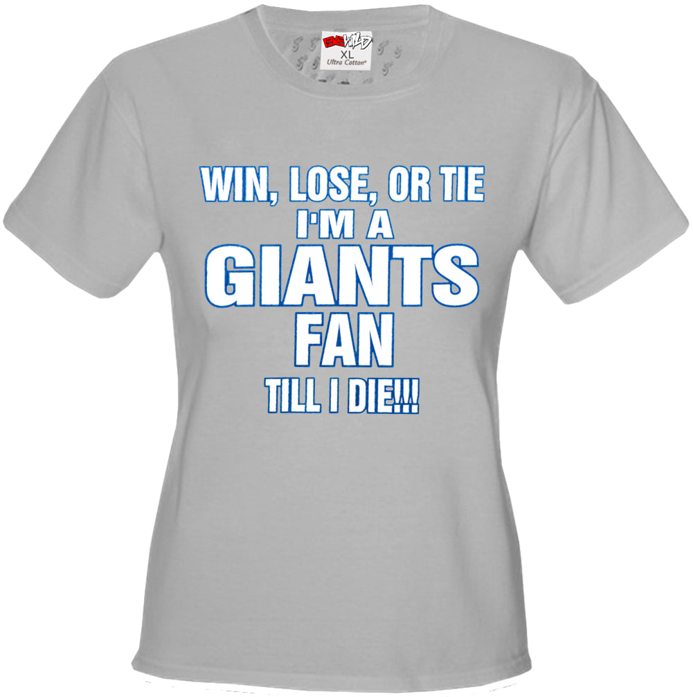 Giants Fan Till I Die Girls T-shirt