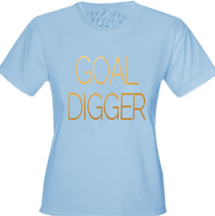 Goal Digger Girl's T-Shirt