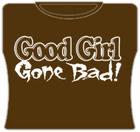 Good Girl Gone Bad Girls T-Shirt