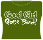 Good Girl Gone Bad Girls T-Shirt