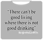 Good Living Good Drinking T-Shirt