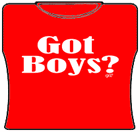 Got Boys Girls T-Shirt