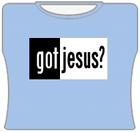 Got Jesus Girls T-Shirt