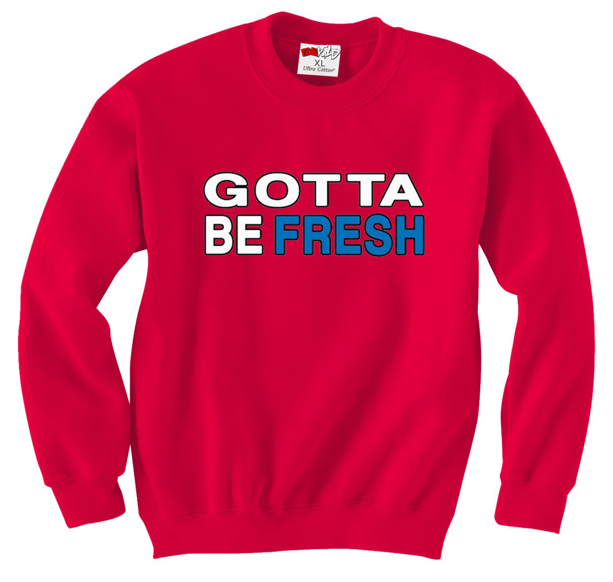 Gotta Be Fresh Workaholics Crew Neck Sweatshirt