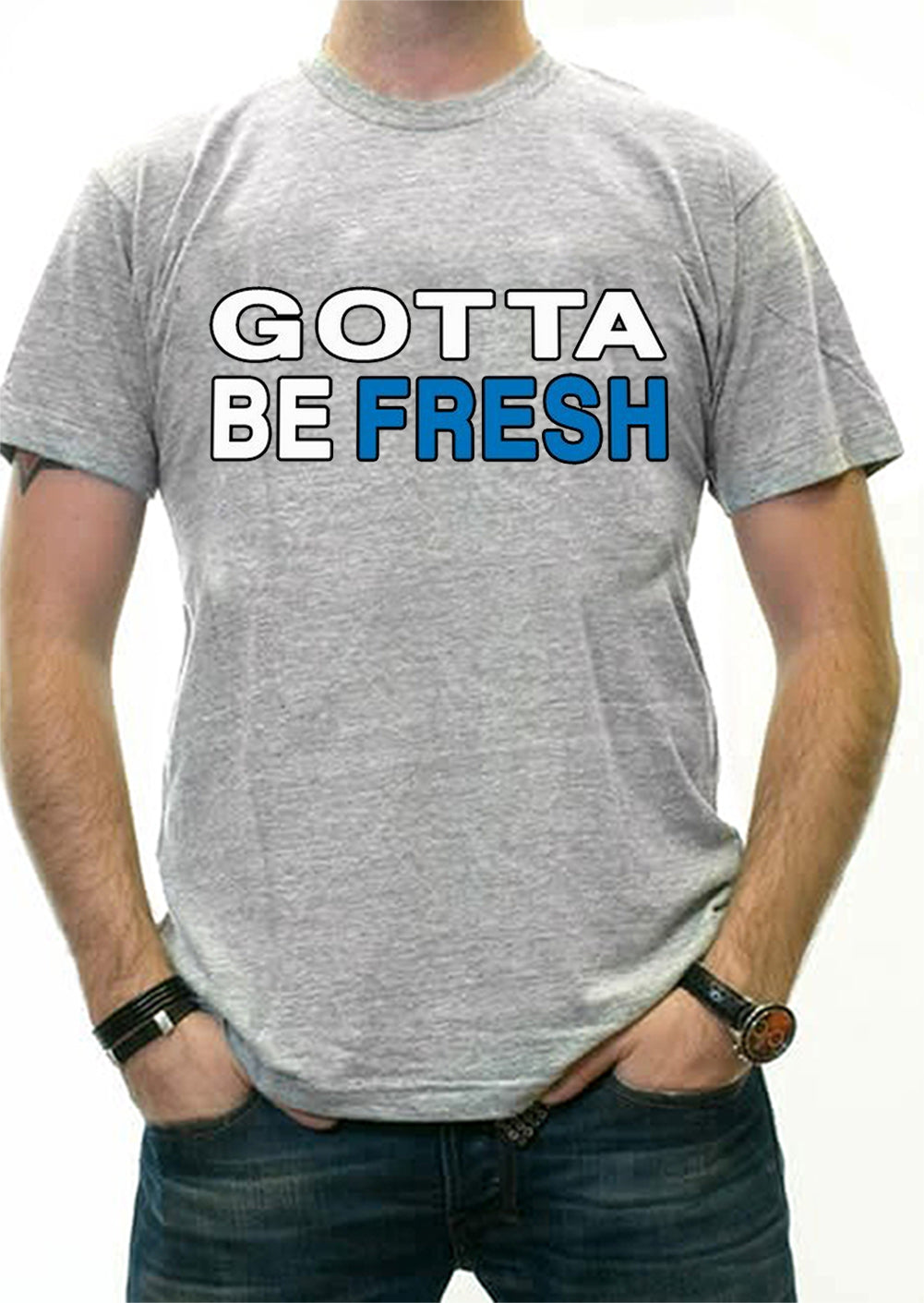 Gotta Be Fresh Workaholics Men's T-Shirt