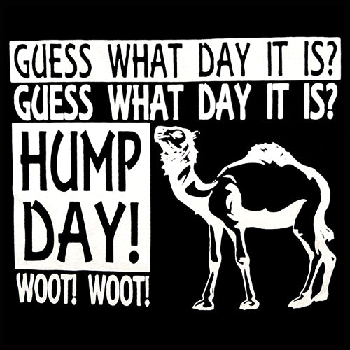 Guess What Day It Is - Camel Commercial Hump Day T-Shirt