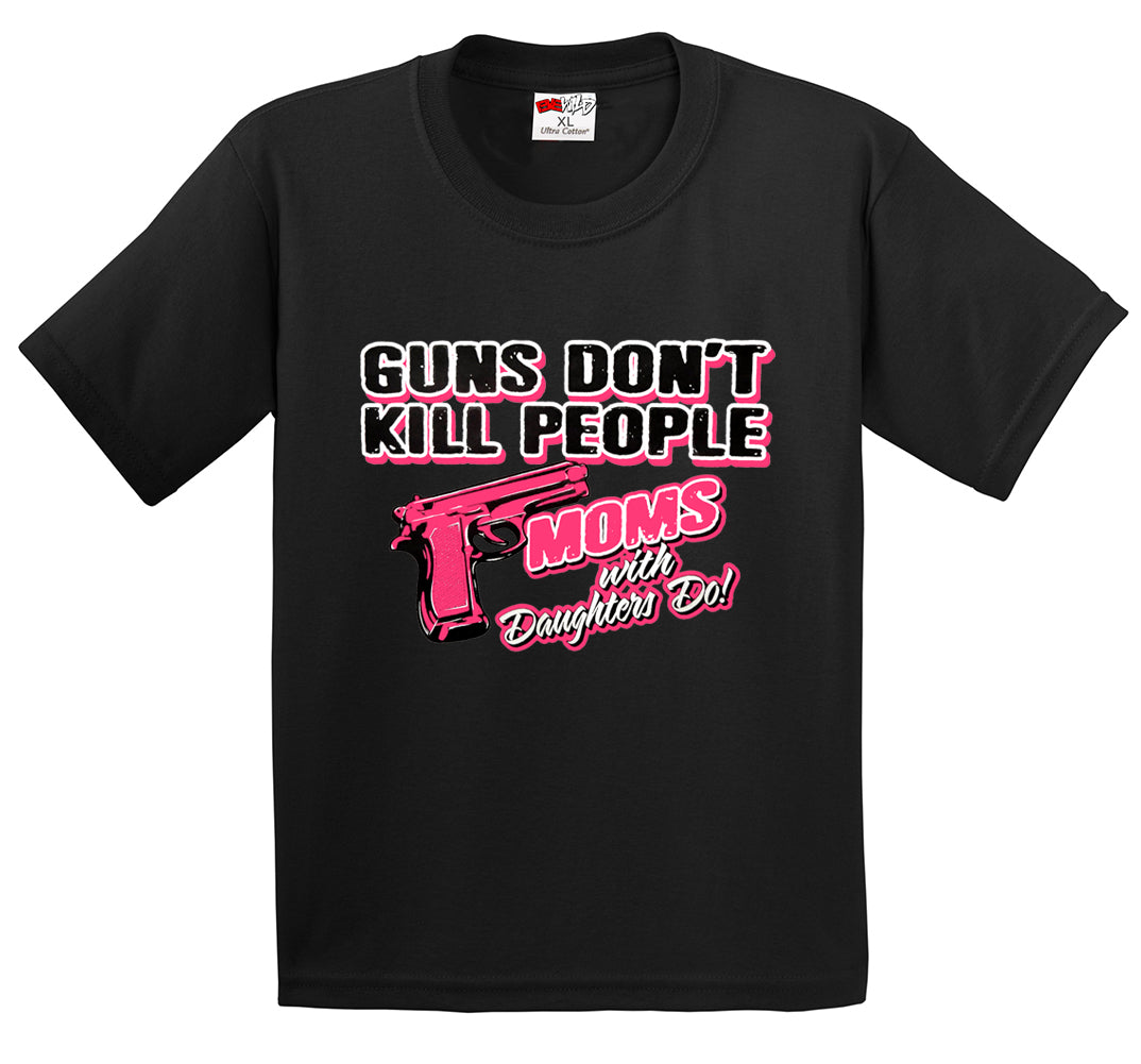 Guns Don't Kill People Moms With Daughters Do Men's T-Shirt