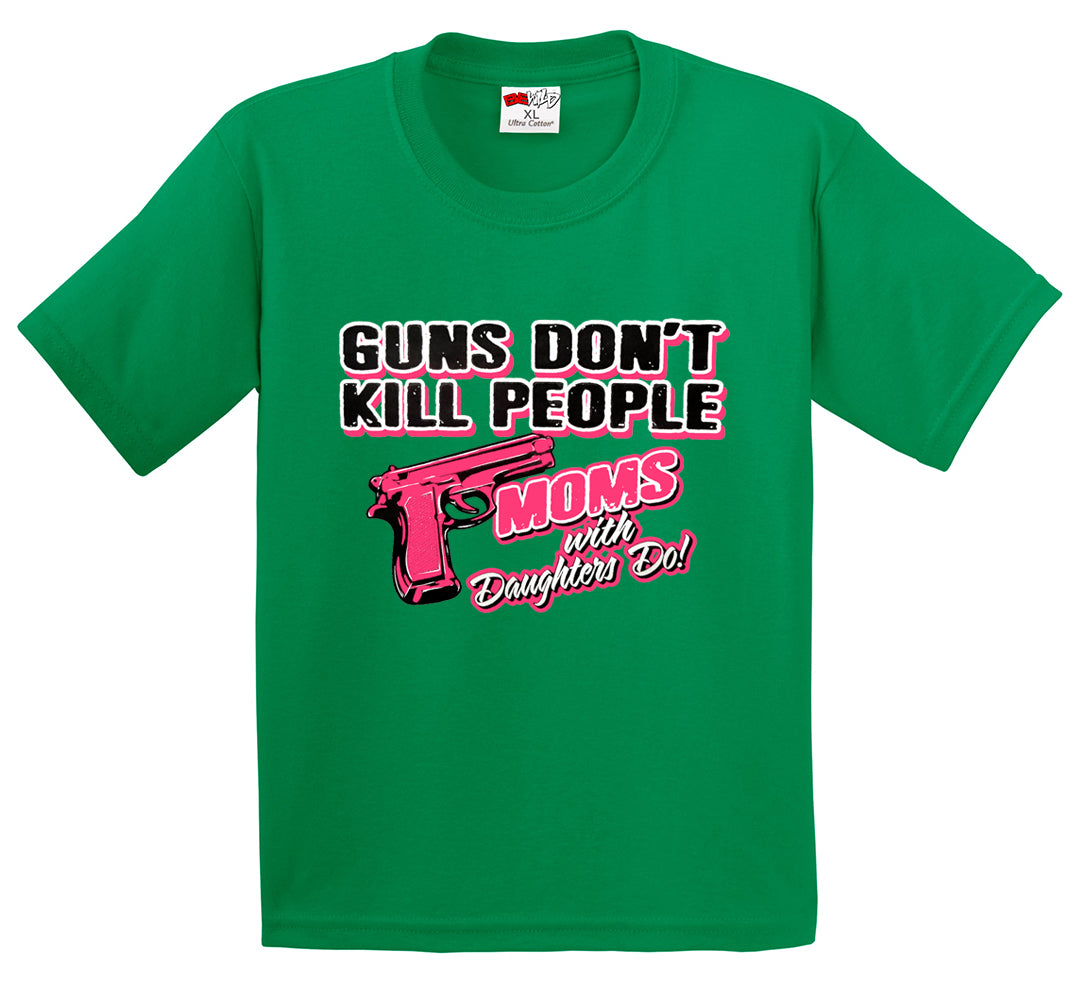 Guns Don't Kill People Moms With Daughters Do Men's T-Shirt