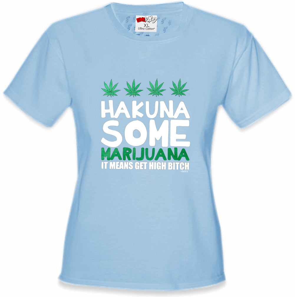 Hakuna Some Marijuana Girl's T-Shirt