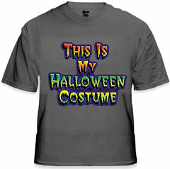 Halloween Shirt - This Is My Halloween Costume T-Shirt