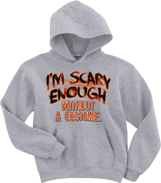 Halloween Shirts - I'm Scary Enough Adult Hoodie