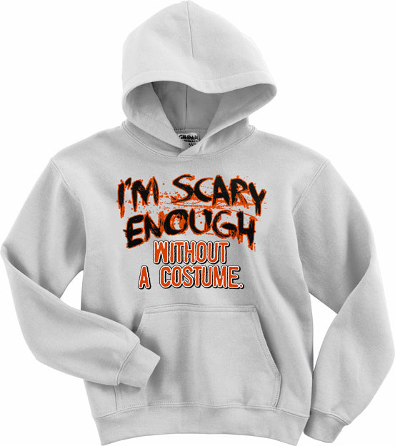 Halloween Shirts - I'm Scary Enough Adult Hoodie