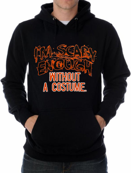 Halloween Shirts - I'm Scary Enough Adult Hoodie