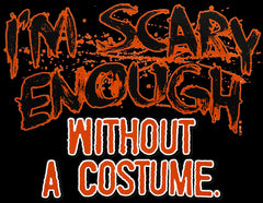 Halloween Shirts - I'm Scary Enough Adult Hoodie