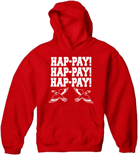 HAP-PAY! HAP-PAY! HAP-PAY! Adult Hoodie