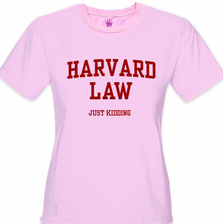 Harvard Law Just Kidding Girl's T-Shirt