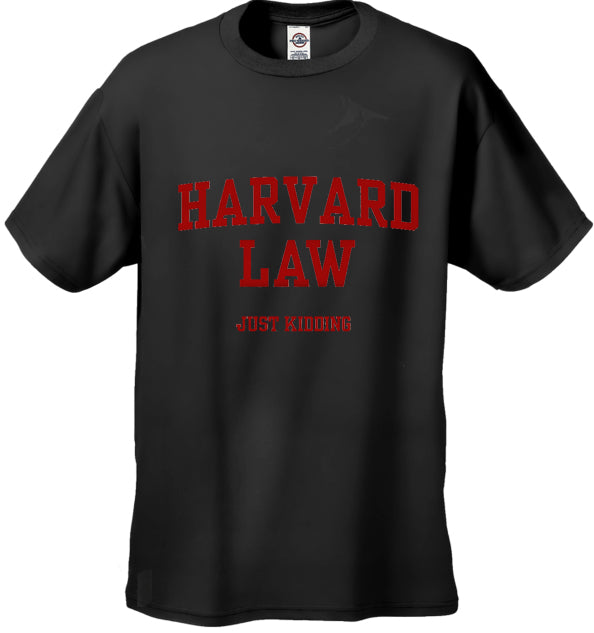 Harvard Law Just Kidding Men's T-Shirt