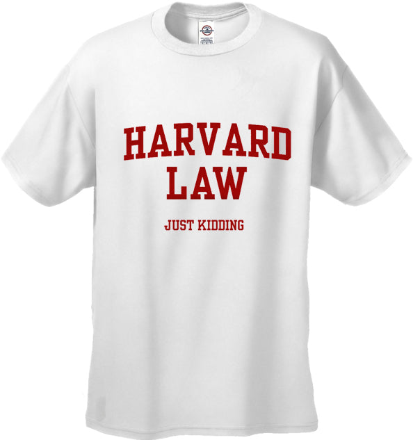 Harvard Law Just Kidding Men's T-Shirt