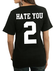 Hate You 2 Ladies T-shirt
