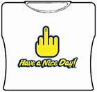 Have A Nice Day Girls T-Shirt