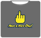 Have A Nice Day T-Shirt