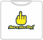 Have A Nice Day T-Shirt