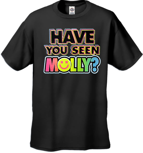 Have You Seen Molly? Men's T-Shirt