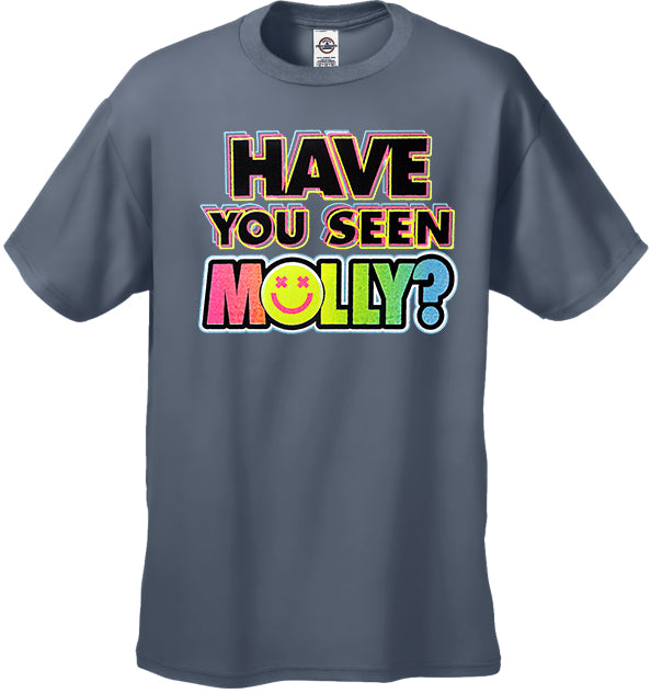 Have You Seen Molly? Men's T-Shirt