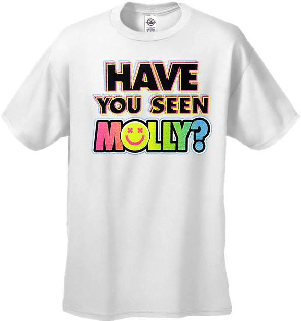 Have You Seen Molly? Men's T-Shirt