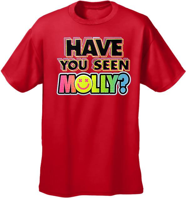 Have You Seen Molly? Men's T-Shirt