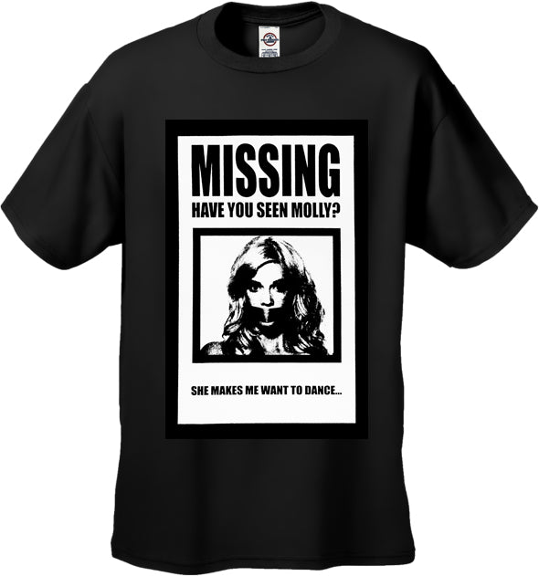 Have You Seen Molly? She Makes Me Want To Dance! Men's T-Shirt