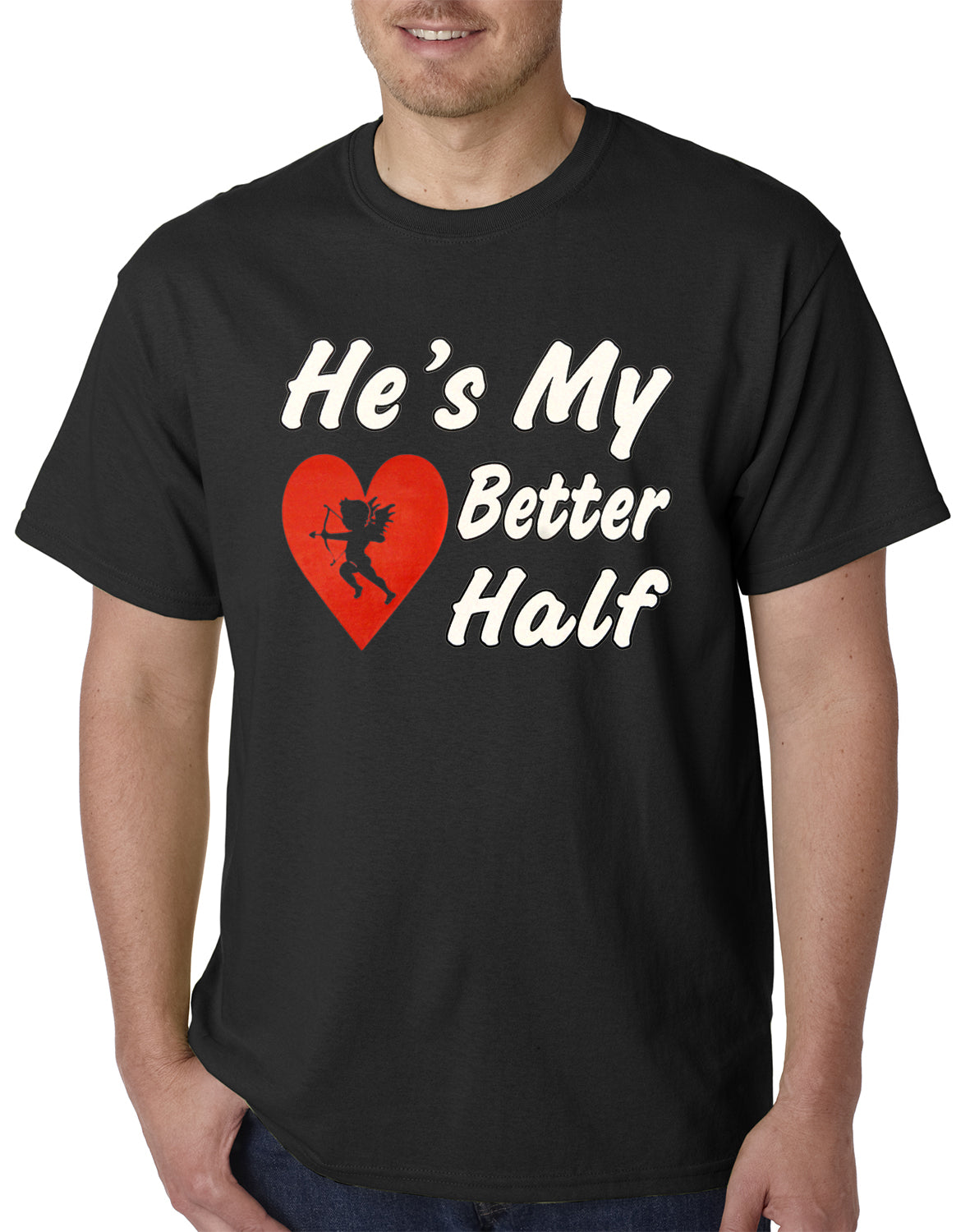 He's My Better Half Mens T-shirt