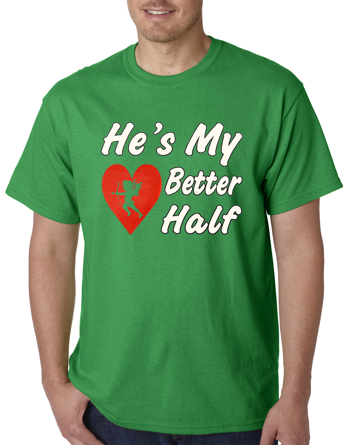 He's My Better Half Mens T-shirt